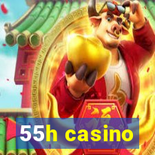 55h casino